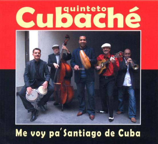 Quinteto Cubaché - Me voy pa´Santiago de Cuba kansi