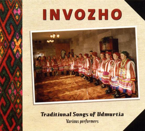 INVOZHO - Traditional Songs of Udmurtia Various performers cover